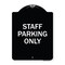 Signmission Reserved Parking Staff Parking Heavy-Gauge Aluminum Architectural Sign, 24" x 18", BW-1824-23033 A-DES-BW-1824-23033 - alternate 1